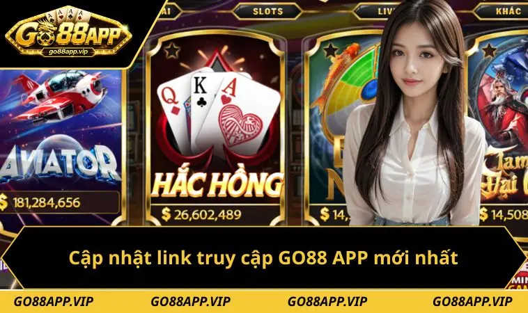 Cập nhật link truy cập và tải GO88 mới nhất