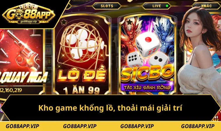 Kho game khổng lồ, thoải mái giải trí