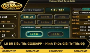 Lô Đề Siêu Tốc GO88APP – Hình Thức Giải Trí Tốc Độ Cao