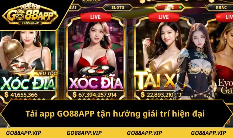 Tải app GO88APP tận hưởng cổng game giải trí hiện đại